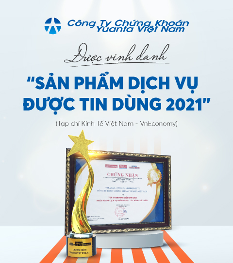 Yuanta Việt Nam vào Top 10 Sản Phẩm Dịch Vụ Được Tin Dùng 2021