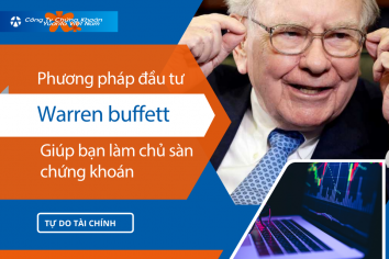 Phương pháp đầu tư Warren buffett – Giúp bạn làm chủ sàn chứng khoán