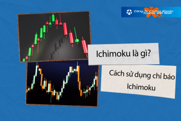 Ichimoku là gì? Cách sử dụng chỉ báo Ichimoku hiệu quả trong thị trường chứng khoán
