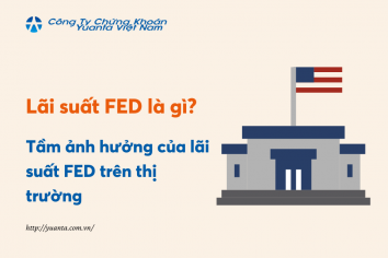 Lãi suất FED là gì? Tầm ảnh hưởng của lãi suất FED trên thị trường