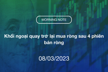 MORNING NOTE 08/03/2023 – Khối ngoại quay trở lại mua ròng sau 4 phiên bán ròng