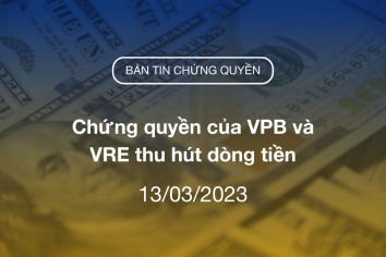 Bản tin chứng quyền 13/03/2023: Chứng quyền của VPB và VRE thu hút dòng tiền