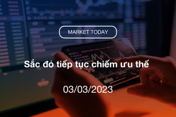 Market Today 03/03/2023: Sắc đỏ tiếp tục chiếm ưu thế