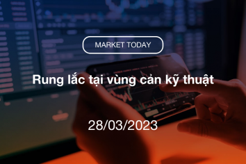 Market Today 28/03/2023: Rung lắc tại vùng cản kỹ thuật