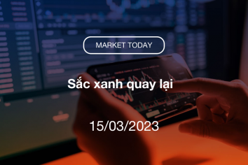 Market Today 15/03/2023: Sắc xanh quay lại