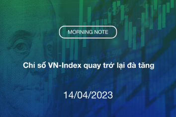 MORNING NOTE 14/04/2023 – Chỉ số VN-Index quay trở lại đà tăng