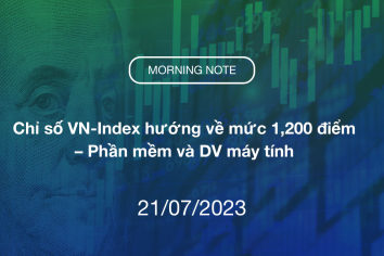 MORNING NOTE 21/07/2023 – Chỉ số VN-Index hướng về mức 1,200 điểm – Phần mềm và DV máy tính
