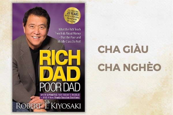 Cha giàu cha nghèo (Rich Dad, Poor Dad) - Robert T. Kiyosaki
