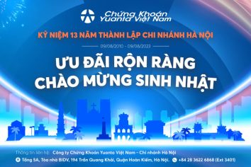 Ưu đãi ngập tràn mừng kỷ niệm 13 năm ngày thành lập Yuanta Việt Nam Chi nhánh Hà Nội – 09/08/2023