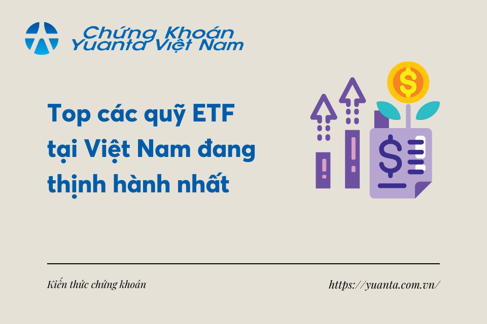 Top các quỹ ETF tại Việt Nam đang thịnh hành nhất