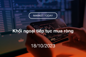 Market Today 18/10/2023: Khối ngoại tiếp tục mua ròng