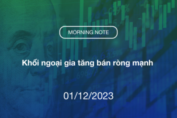 MORNING NOTE 01/12/2023 – Khối ngoại gia tăng bán ròng mạnh