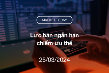 Market Today 25/03/2024: Lực bán ngắn hạn chiếm ưu thế
