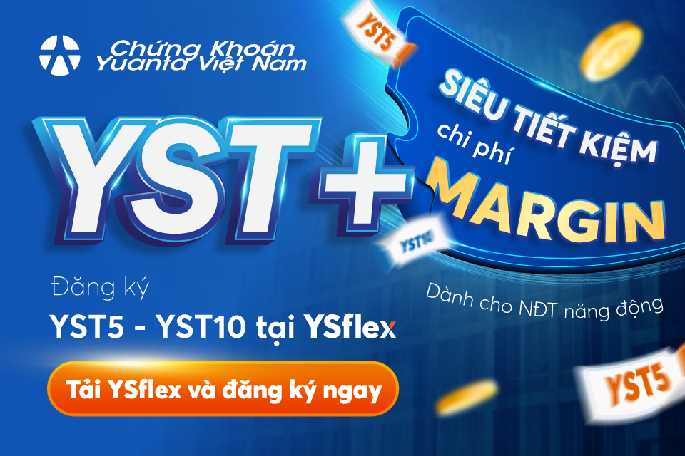 Siêu tiết kiệm chi phí Margin với dòng sản phẩm giao dịch ký quỹ chuyên dụng YST+