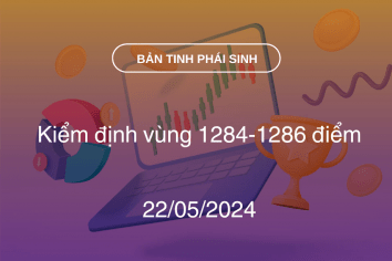 Bản tin phái sinh 22/05/2024: Kiểm định vùng 1284-1286 điểm