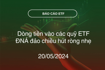 Fund Flow 20/05/2024: Dòng tiền vào các quỹ ETF ĐNÁ đảo chiều hút ròng nhẹ