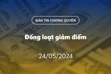 Bản tin chứng quyền 24/05/2024: Đồng loạt giảm điểm