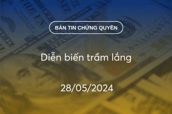 Bản tin chứng quyền 28/05/2024: Diễn biến trầm lắng