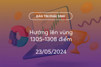 Bản tin phái sinh 23/05/2024: Hướng lên vùng 1305-1308 điểm