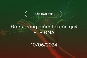 Fund Flow 10/06/2024: Đà rút ròng giảm tại các quỹ ETF ĐNÁ