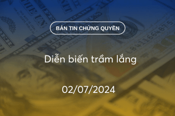 Bản tin chứng quyền 02/07/2024: Diễn biến trầm lắng