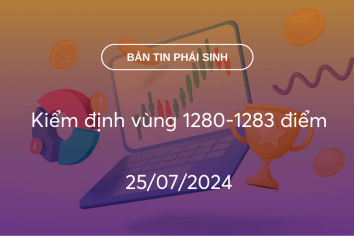 Bản tin phái sinh 25/07/2024: Kiểm định vùng 1280-1283 điểm