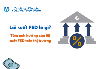 Lãi suất FED là gì? Tầm ảnh hưởng của lãi suất FED trên thị trường