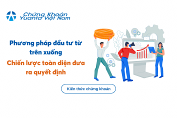 Phương pháp đầu tư từ trên xuống – Chiến lược toàn diện