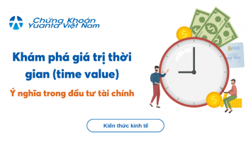 Khám phá giá trị thời gian (time value) và ý nghĩa trong đầu tư tài chính