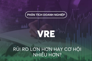 VRE: RỦI RO LỚN HƠN HAY CƠ HỘI NHIỀU HƠN? [THỊ GIÁ: 20.500; MỤC TIÊU: 38.000]