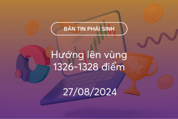 Bản tin phái sinh 27/08/2024: Hướng lên vùng 1326-1328 điểm