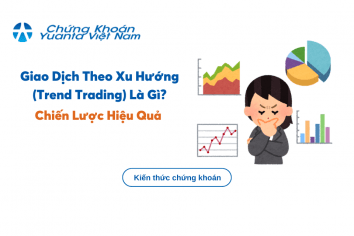 Giao Dịch Theo Xu Hướng (Trend Trading) Là Gì? Chiến Lược Hiệu Quả Cho Nhà Đầu Tư