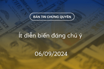 Bản tin chứng quyền 06/09/2024: Ít diễn biến đáng chú ý