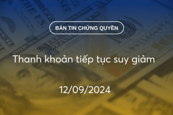 Bản tin chứng quyền 12/09/2024: Thanh khoản tiếp tục suy giảm