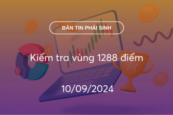 Bản tin phái sinh 10/09/2024: Kiểm tra vùng 1288 điểm