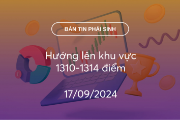 Bản tin phái sinh 17/09/2024: Hướng lên khu vực 1310-1314 điểm