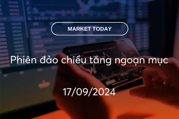 Market Today 17/09/2024: Phiên đảo chiều tăng ngoạn mục