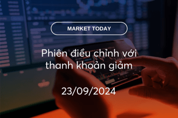 Market Today 23/09/2024: Phiên điều chỉnh với thanh khoản giảm