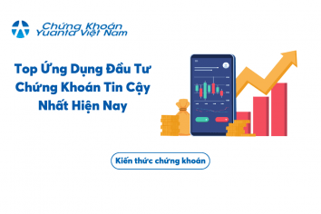 Top Ứng Dụng Đầu Tư Chứng Khoán Tin Cậy Nhất Hiện Nay