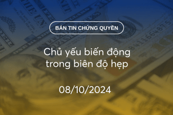 Bản tin chứng quyền 08/10/2024: Chủ yếu biến động trong biên độ hẹp