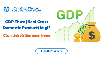 GDP Thực (Real Gross Domestic Product) là gì? Cách tính và tầm quan trọng