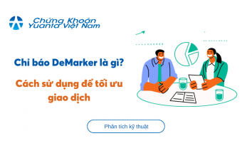 Chỉ báo DeMarker là gì? Cách sử dụng để tối ưu giao dịch