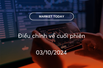 Market Today 03/10/2024: Điều chỉnh về cuối phiên