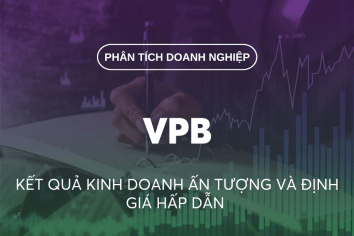 VPB: KẾT QUẢ KINH DOANH ẤN TƯỢNG VÀ ĐỊNH GIÁ HẤP DẪN [THỊ GIÁ: 20.250; MỤC TIÊU: 23.610 — MUA]