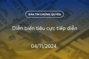 Bản tin chứng quyền 04/11/2024: Diễn biến tiêu cực tiếp diễn