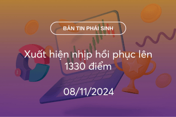 Bản tin phái sinh 08/11/2024: Xuất hiện nhịp hồi phục lên 1330 điểm