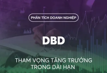 DBD: THAM VỌNG TĂNG TRƯỞNG TRONG DÀI HẠN [THỊ GIÁ: 44.300; MỤC TIÊU: N/A – KHÔNG ĐÁNH GIÁ]