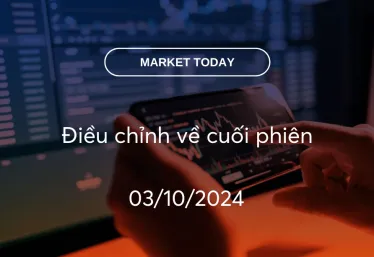 Market Today 03/10/2024: Điều chỉnh về cuối phiên